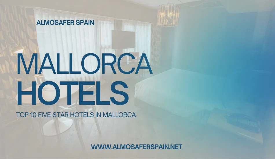 Mallorca Hotels Top 10 Five-Star Hotels in Mallorca