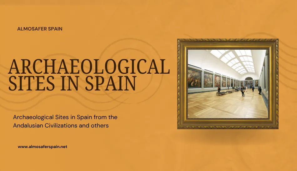 Archaeological Sites in Spain